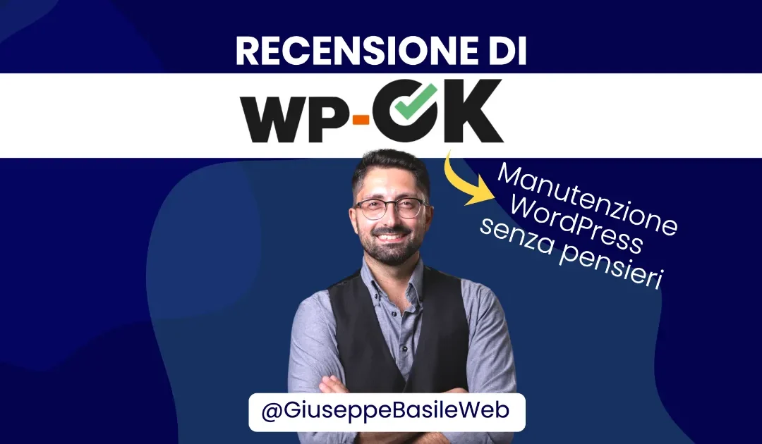 Manutenzione WordPress: WP-OK è Affidabile? Recensione VERA (Nuovo Piano 2025 e Coupon)