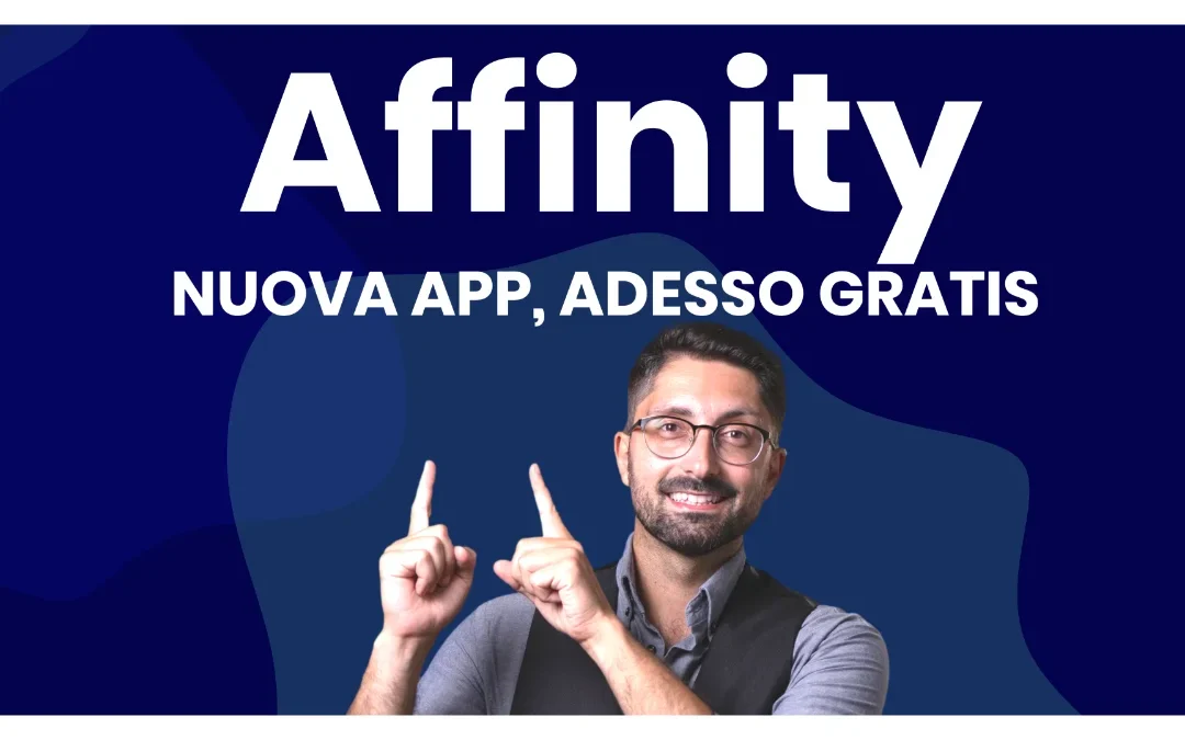 Affinity cambia tutto: una sola app GRATIS per foto, vettoriale, impaginazione e AI (recensione pratica)