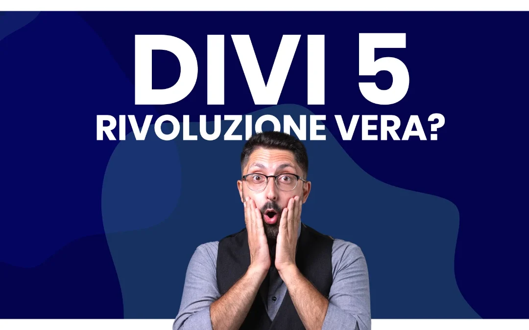 Page Builder WordPress: Divi 5 è davvero una Rivoluzione per la Creazione di Siti Web?