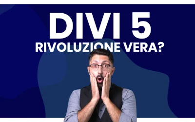 Page Builder WordPress: Divi 5 è davvero una Rivoluzione per la Creazione di Siti Web?